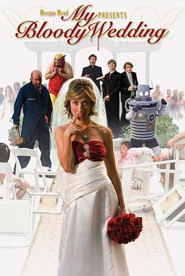 我的血腥婚礼 My Bloody Wedding (2010) - 毒蛇电影