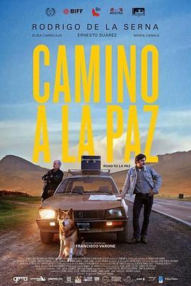 通往拉巴斯之路 Camino a La Paz (2015) - 毒蛇电影