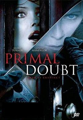 Primal Doubt  (2007) - 毒蛇电影