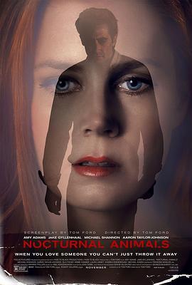 夜行动物 Nocturnal Animals (2016) - 毒蛇电影