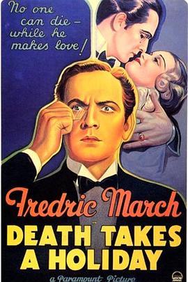 死神假期 Death Takes a Holiday (1934) - 毒蛇电影