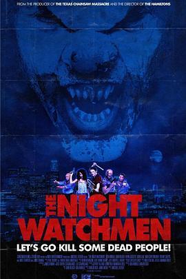 守夜之人 The Night Watchmen (2016) - 毒蛇电影