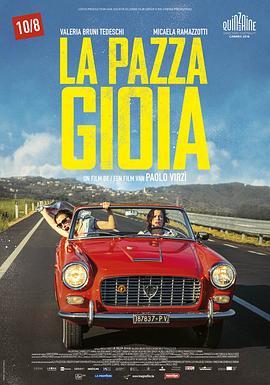 疯爱 La pazza gioia (2016) - 毒蛇电影