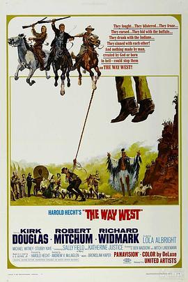 西部新天地 The Way West (1967) - 毒蛇电影