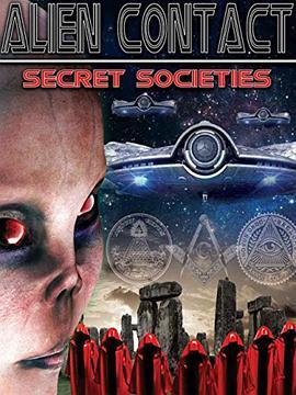 联系人：外星人的秘密社团 Alien Contact: Secret Societies (2015) - 毒蛇电影