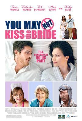 你不可以吻新娘 You May Not Kiss the Bride (2011) - 毒蛇电影