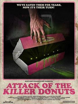 甜甜圈杀人事件 Attack of the Killer Donuts (2016) - 毒蛇电影