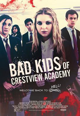 坏孩子下地狱2 Bad Kids of Crestview Academy (2017) - 毒蛇电影