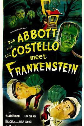 两傻大战科学怪人 Abbott and Costello Meet Frankenstein (1948) - 毒蛇电影