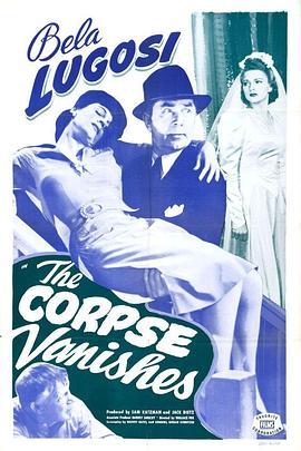 消失的尸体 The Corpse Vanishes (1942) - 毒蛇电影