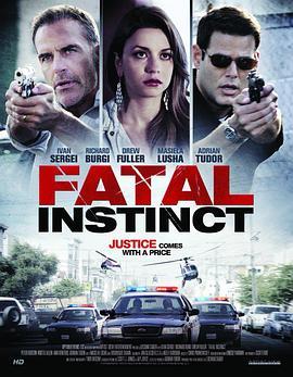 致命本能 Fatal Instinct (2013) - 毒蛇电影