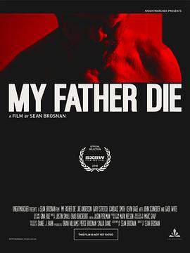 弑父之殇 My Father, Die (2016) - 毒蛇电影