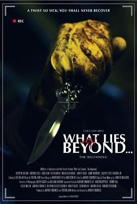 是什么开始越过谎言...... What Lies Beyond... The Beginning (2014) - 毒蛇电影