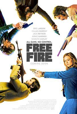 走火交易 Free Fire (2016) - 毒蛇电影