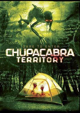 卓柏卡布拉领地 Chupacabra Territory (2016) - 毒蛇电影