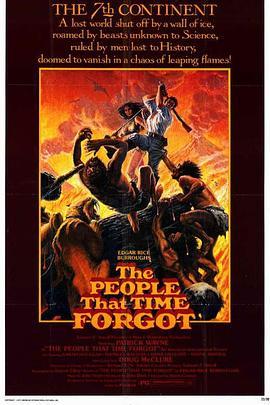 被时间遗忘的人 The People That Time Forgot (1977) - 毒蛇电影