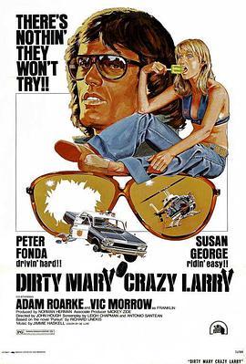 冲刺大黎明 Dirty Mary Crazy Larry (1974) - 毒蛇电影