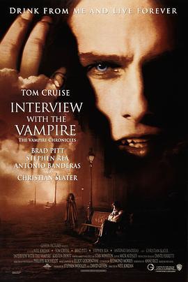 夜访吸血鬼 Interview with the Vampire: The Vampire Chronicles (1994) - 毒蛇电影