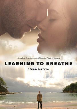 爱，要呼吸 Learning to Breathe (2015) - 毒蛇电影