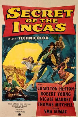 太阳殿夺宝记 Secret of the Incas (1954) - 毒蛇电影