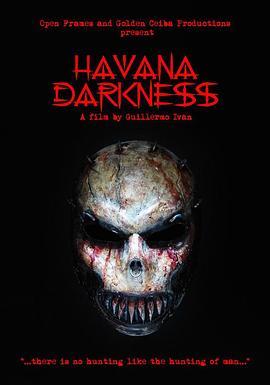 幽暗哈瓦那 Havana Darkness (2016) - 毒蛇电影