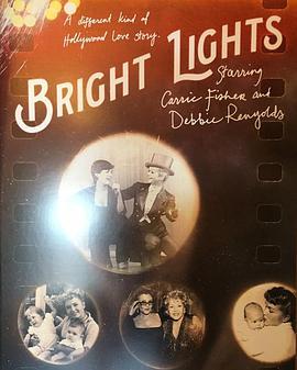 明亮之星：主演凯莉·费雪和戴比·雷诺兹 Bright Lights: Starring Carrie Fisher and Debbie Reynolds (2016) - 毒蛇电影