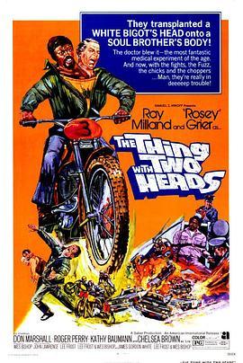 双头怪人 The Thing with Two Heads (1972) - 毒蛇电影