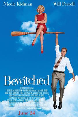 家有仙妻 Bewitched (2005) - 毒蛇电影