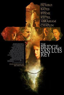 圣路伊斯大桥 The Bridge of San Luis Rey (2004) - 毒蛇电影