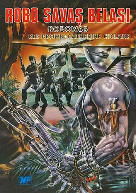 越战黑金刚 Robowar - Robot da guerra (1988) - 毒蛇电影