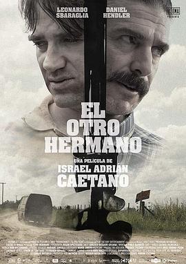 迷失的兄弟 El otro hermano (2017) - 毒蛇电影