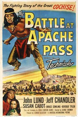 血战葫芦谷 The Battle at Apache Pass (1952) - 毒蛇电影