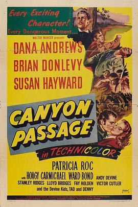 峡谷航道 Canyon Passage (1946) - 毒蛇电影