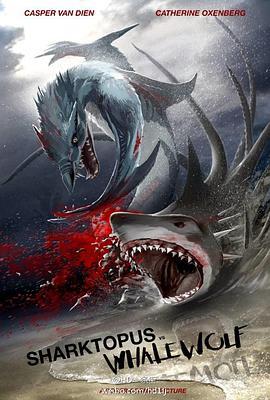 八爪狂鲨战鲸狼 Sharktopus.vs.Whalewolf (2015) - 毒蛇电影