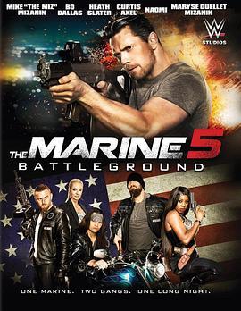 海军陆战队员5：杀戮战场 The Marine 5: Battleground (2017) - 毒蛇电影