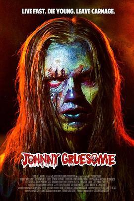 活死人强尼 Johnny Gruesome (2017) - 毒蛇电影