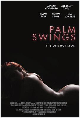 棕榈摆动 Palm Swings (2016) - 毒蛇电影