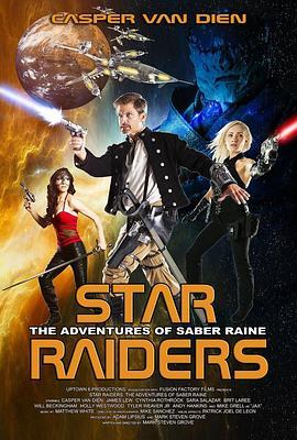 星球奇兵:刀客雷恩历险记 Star Raiders: The Adventures of Saber Raine (2016) - 毒蛇电影