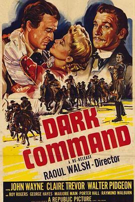 拂晓进攻 Dark Command (1940) - 毒蛇电影