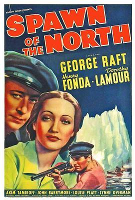 北方之子 Spawn of the North (1938) - 毒蛇电影