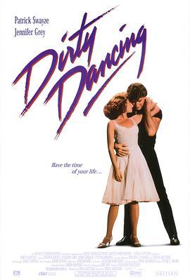 辣身舞 Dirty Dancing (1987) - 毒蛇电影