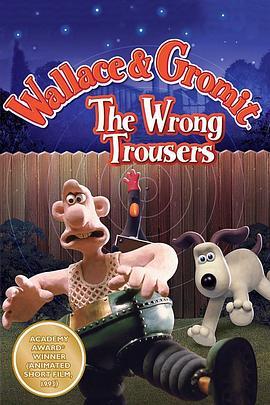 超级无敌掌门狗：引鹅入室 Wallace & Gromit: The Wrong Trousers (1993) - 毒蛇电影