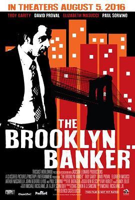 布鲁克林银行家 The Brooklyn Banker (2016) - 毒蛇电影