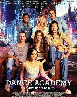 舞蹈学院 Dance Academy: The Movie (2017) - 毒蛇电影