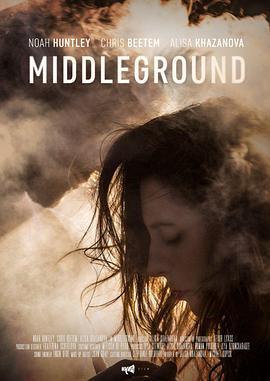 似曾不相识 Middleground (2017) - 毒蛇电影