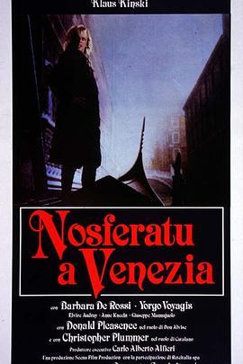 欲血威尼斯 Nosferatu a Venezia (1988) - 毒蛇电影