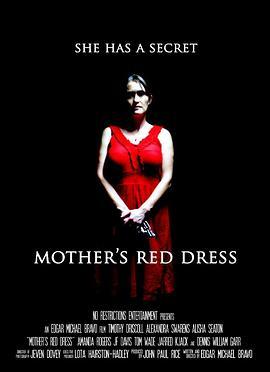 母亲的红色礼服 Mother's Red Dress (2011) - 毒蛇电影