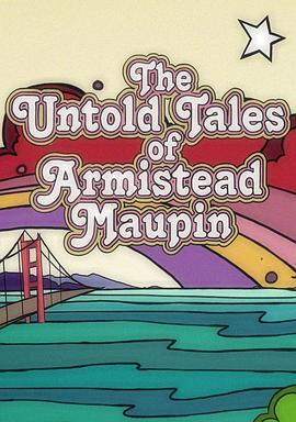 亚米斯德的未叙故事 The Untold Tales of Armistead Maupin (2017) - 毒蛇电影