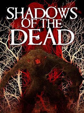 死亡阴影 Shadows of the Dead (2016) - 毒蛇电影