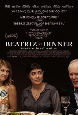 晚宴上的比特丽兹 Beatriz at Dinner (2017) - 毒蛇电影